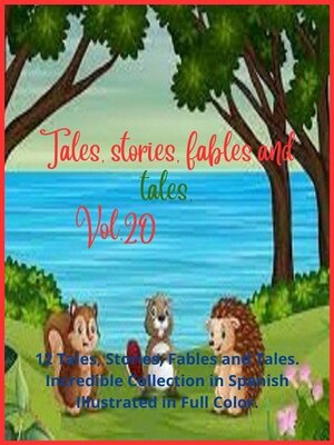 cover image of Tales, stories, fables and tales. Volume 20